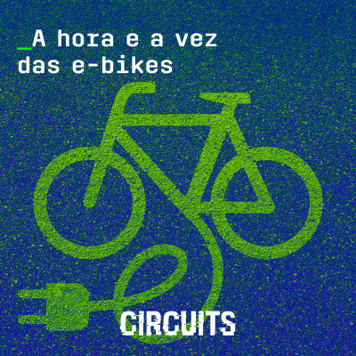 Episódio 4: A hora e a vez das e-bikes