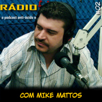 RADIOFOBIA 2 – com Mike Mattos, do Anima Tunes (Parte 1)