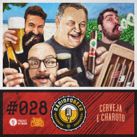 RádiofoBeer #028 - Cerveja e charuto