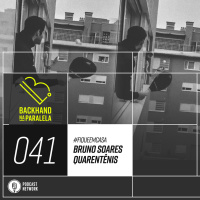 Backhand na Paralela 041 - Bruno Soares - Quarentênis - #FiqueEmCasa
