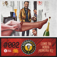 RádiofoBeer #002 – Como foi minha primeira vez