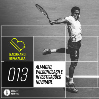 Backhand na Paralela 013 – Despedida de Almagro e o teste da nova Wilson Clash