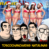 RADIOFOBIA 128 – Toscochanchadas Natalinas