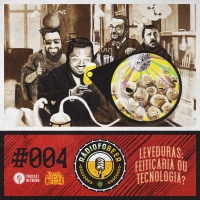 RádiofoBeer #004 – Leveduras: feitiçaria ou tecnologia?