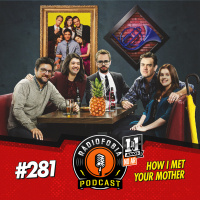 RADIOFOBIA 281 – How I Met Your Mother