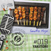 Acepipes e Birinaites #019 - Yakitori, com Sandro Hojo