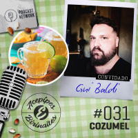 Acepipes e Birinaites #031 - Cozumel, com Gui Baldi