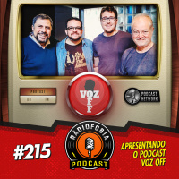 RADIOFOBIA 215 – Apresentando o podcast Voz Off