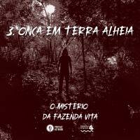 O Mistério da Fazenda Vita - 03 - Onça em terra alheia