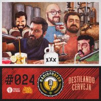 RádiofoBeer #024 - Destilando cerveja