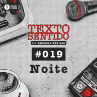TEXTO SENTIDO 019 – Noite