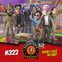 RADIOFOBIA 322 - Quem é você no BBB?