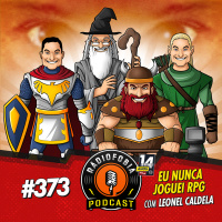 RÁDIOFOBIA 373 - Eu nunca joguei RPG, com Leonel Caldela