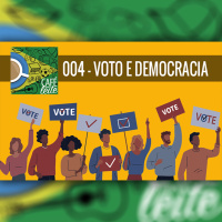 Café Com Leite 04 - Voto E Democracia