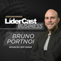 LíderCast 396 - Bruno Portnoi - Inovação Sem Parar