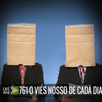 Café Brasil 761 - O vies nosso de cada dia