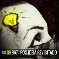 Café Brasil 867 - Pós-ideia revisitado