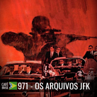 Café Brasil 971 -Os arquivos JFK