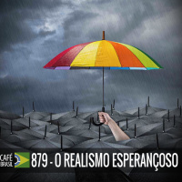 Café Brasil 879 - O Realismo esperancoso
