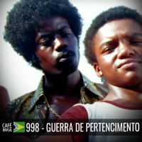 Café Brasil 998 - Guerra de Pertencimento - Salvando nossos jovens