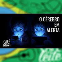 Café Com Leite Especial - O cérebro em alerta