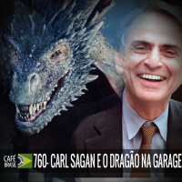 Café Brasil 760 - Carl Sagan e o dragão na garagem