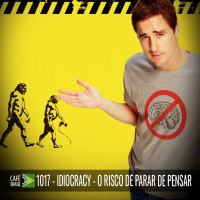 Café Brasil 1017 - Idiocracy. O risco de parar de pensar (Expresso)