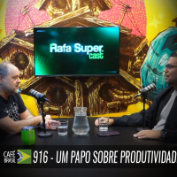 Café Brasil 916 - Um papo sobre produtividade