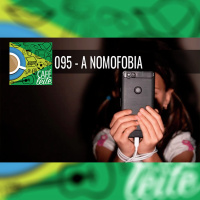 Café Com Leite 95 | Com Medo de Ficar Sem Celular? A Nomofobia