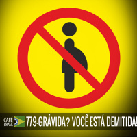 Café Brasil 779 - Gravida, Você está demitida