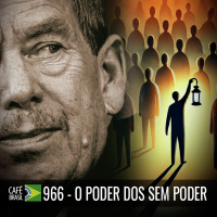 Café Brasil 966 - O poder dos sem poder