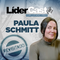 LíderCast 261 - Paula Schmitt - Revisitado
