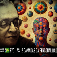 Café Brasil 970 - As 12 camadas da personalidade