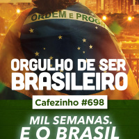 Cafezinho 698 - Mil semanas. E o Brasil ainda pulsa