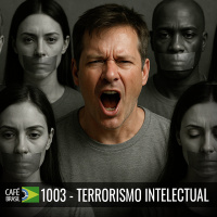 Café Brasil 1003 - Terrorismo intelectual