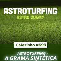 Cafezinho 699 - Astroturfing - A grama sintética da militância
