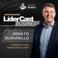 LíderCast 432 - Especial Andav - Renato Buranello - Caminhos para financiar o agro