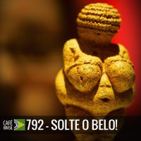 Café Brasil 792 - Solte o belo!