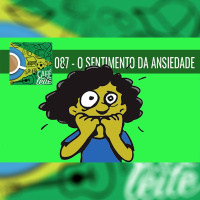 Café Com Leite 87 - O Sentimento da Ansiedade
