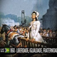 Café Brasil 860 - Liberdade, igualdade e fraternidade