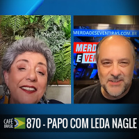 Café Brasil 870 - Papo com Leda Nagle