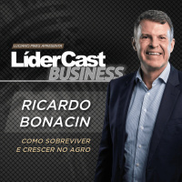 LíderCast 431 - Especial Andav - Ricardo Bonacin - Como sobreviver e crescer no agro