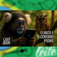 Café Com Leite Especial - O Mico e o Cérebro Podre