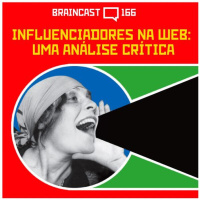 #166. Influenciadores na Web: Uma análise crítica