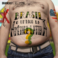 #229. Brasil, o umbigo da América Latina?