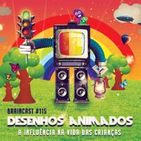 #115. Desenhos Animados: A influência na vida das crianças