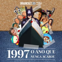 #219. 1997: O ano que nunca acabou