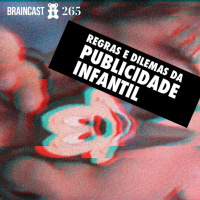 #265. Regras e dilemas da publicidade infantil