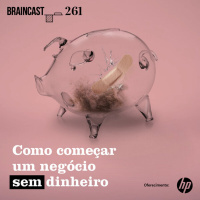#261. Como começar um negócio sem dinheiro