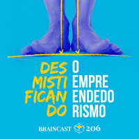 #206. Desmitificando o Empreendedorismo